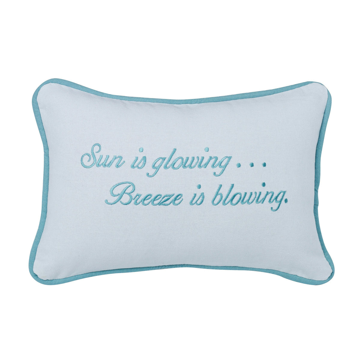Embroidered "Sun is glowing. Breeze is blowing" Pillow, 12" x 18", 1PC